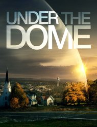 Under the Dome (2013) saison 1